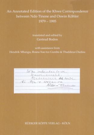 An Annotated Edition of the Khwe Correspondence between Ndo Tinene and Oswin Köhler 1979–1995