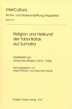 Religion und Heilkunst der Toba-Batak auf Sumatra Religion und Heilkunst der Toba-Batak auf Sumatra